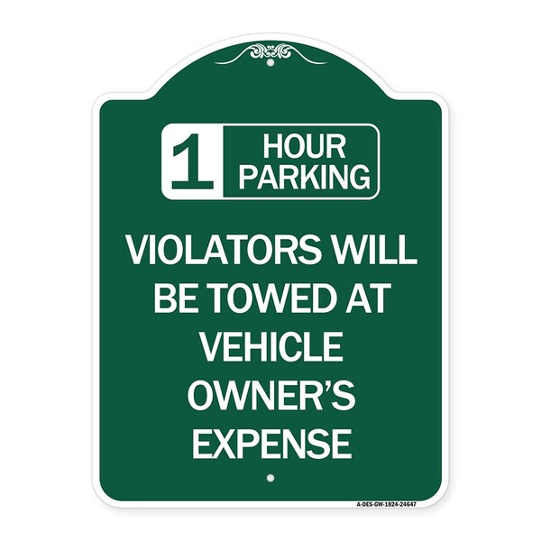 Signmission 1 Hour Parking Violators Towed Vehicle Owners Expense Heavy-Gauge Alum, 24" L, 18" H, GW-1824-24647 A-DES-GW-1824-24647 - main